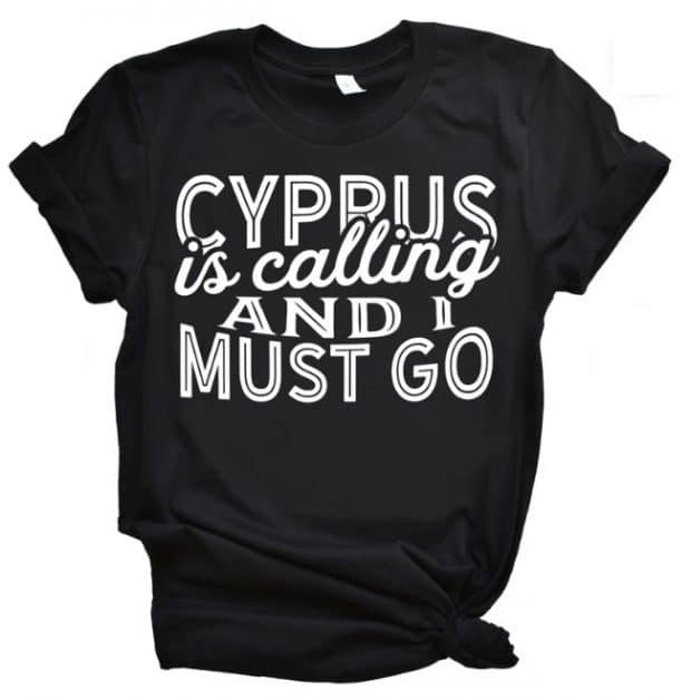 T-shirt with text: Cyprus is calling and I must go