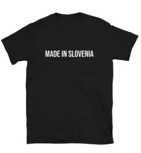 Black t-shirt with text "made in Slovenia"