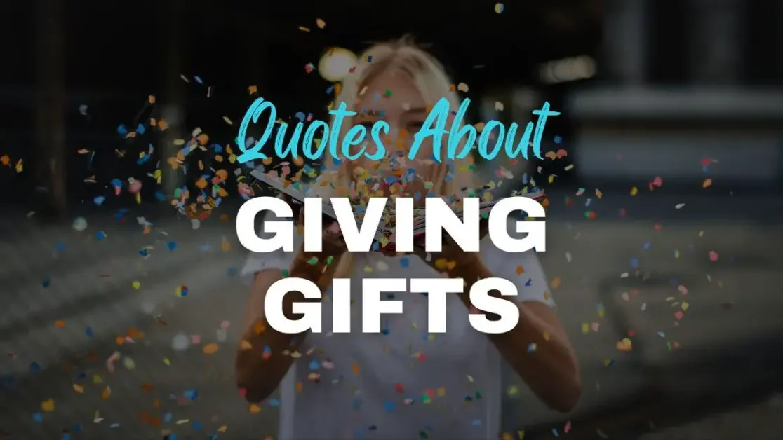 Quotes about giving gifts