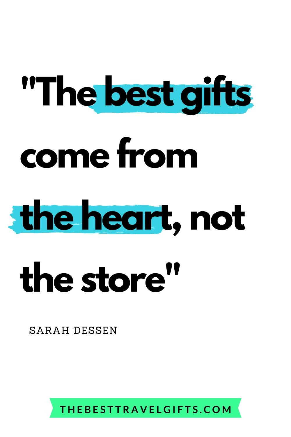 quote: the best gifts come from the heart, not the store