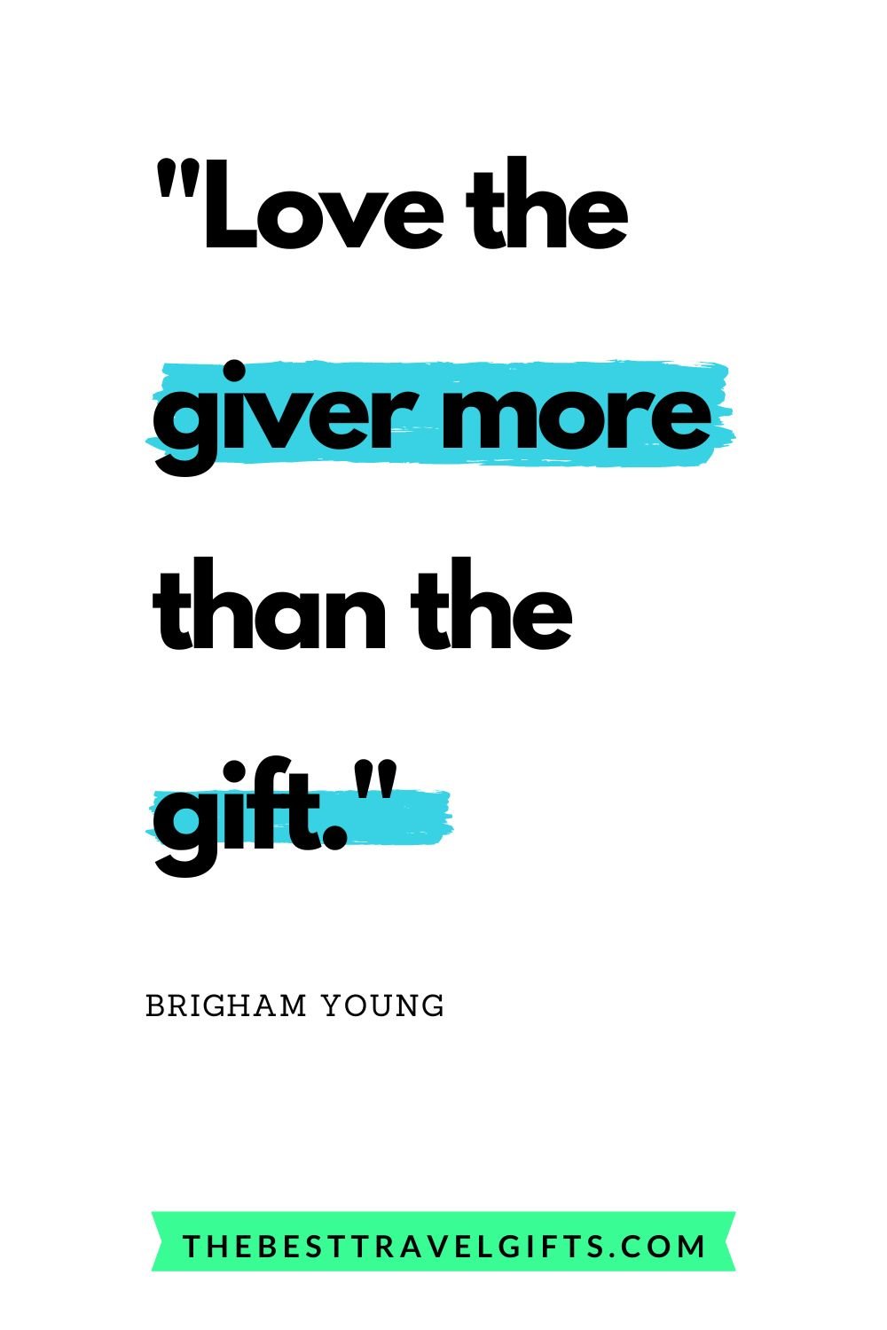quote: love the giver more than the gift