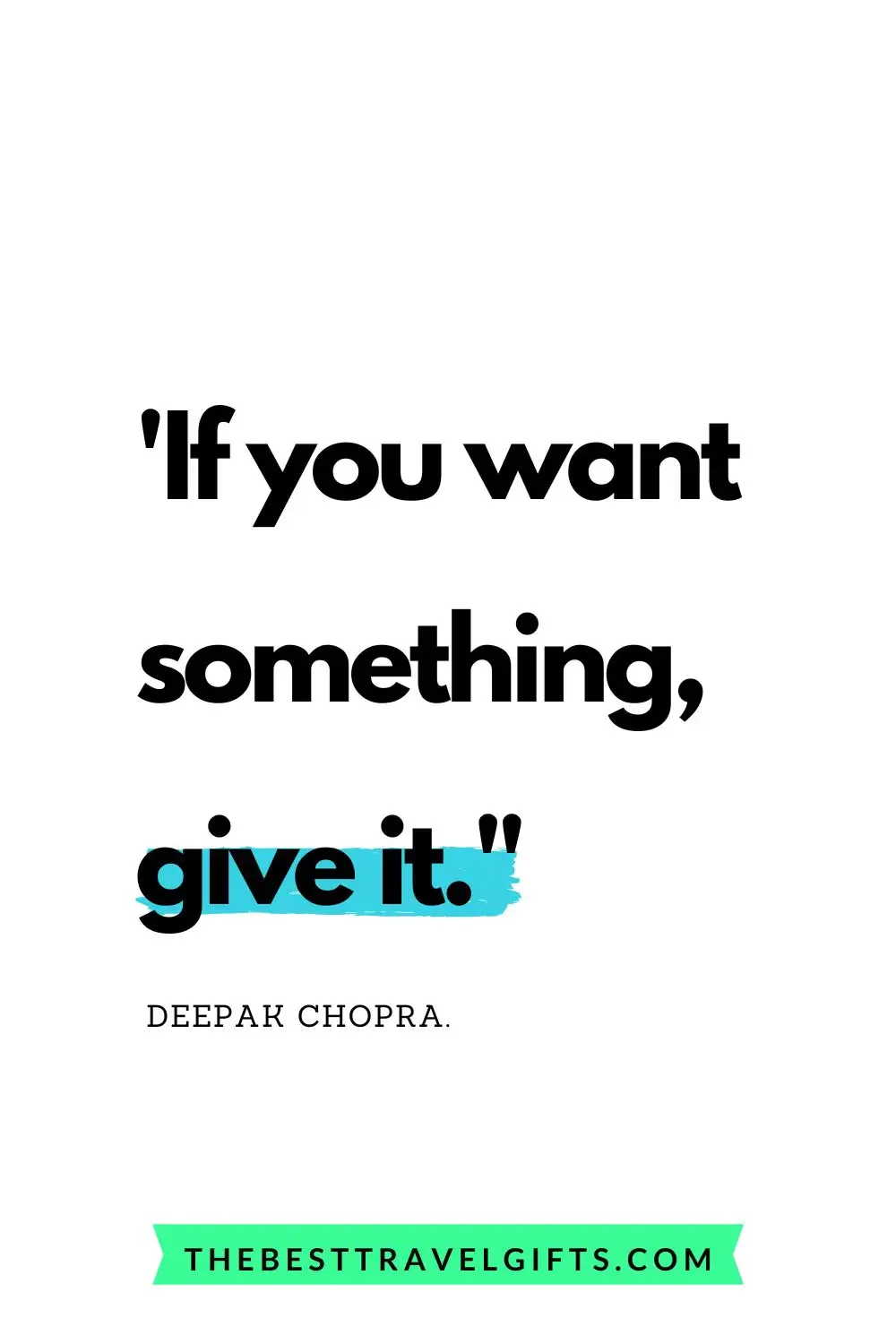 Quote: if you want something, give it