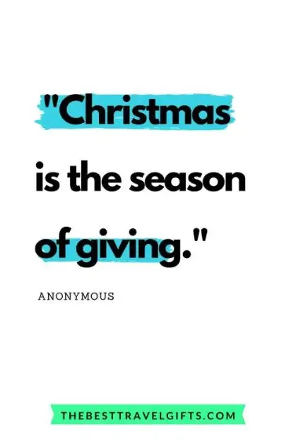 Christmas quotes: "Christmas is the season of giving"