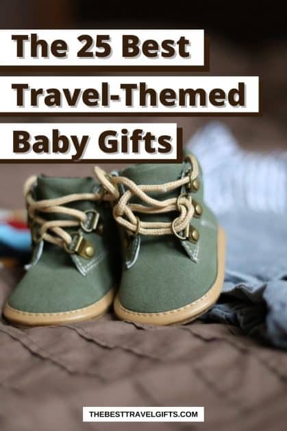 The 25 best travel-themed baby gifts for parents who love to travel