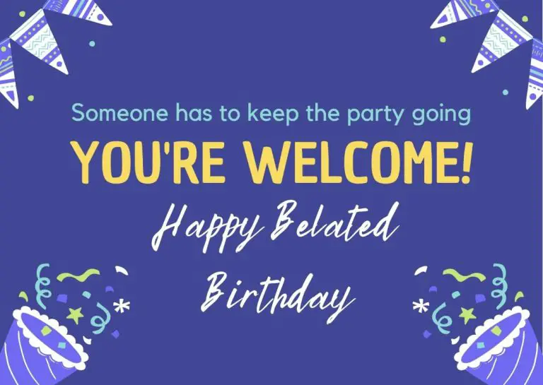 159 Happy Belated Birthday Funny Quotes To Write On A Card