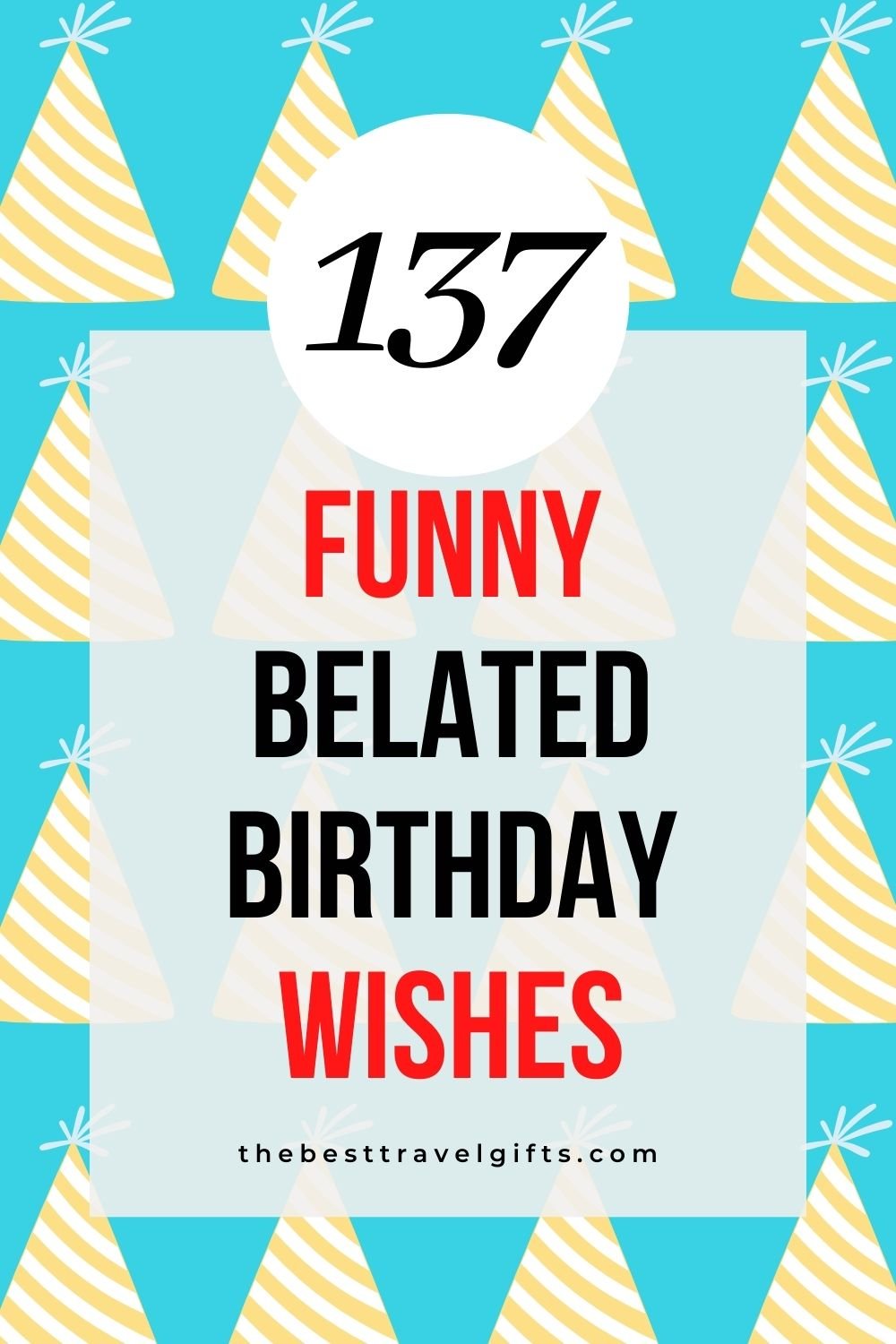 159 Happy Belated Birthday Funny Quotes To Write On A Card