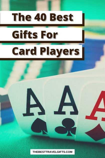 The 40 best gifts for card players