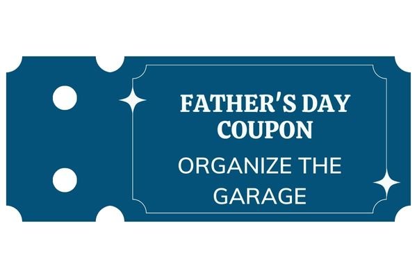 A DIY coupon idea for father's day iwth "Organize the garage"
