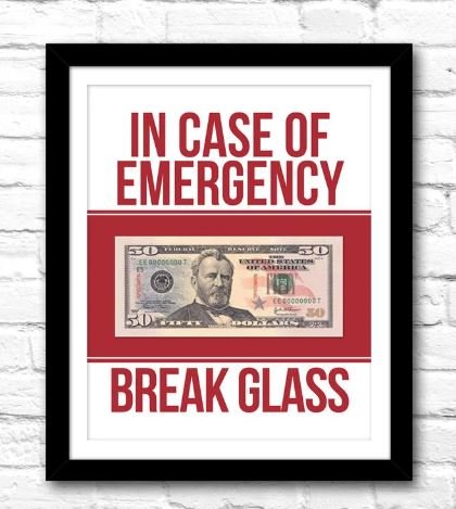 Photo frame with cash and "in case of emergency, break glass"