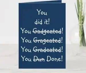 Graduation card with You graduated misspelled four times