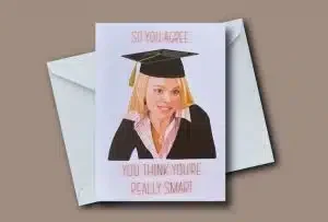 Funny Mean Girls movie graduation message: So you agree, you think you're really smart