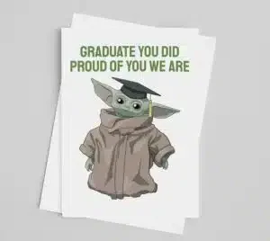Yoda-themed graduation card with "Graduate you did. Proud of you we are"