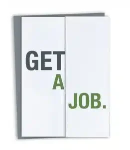 Card with "get a job"