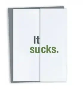 Card with "It sucks."