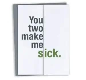 Funny wedding card with "You make me sick"