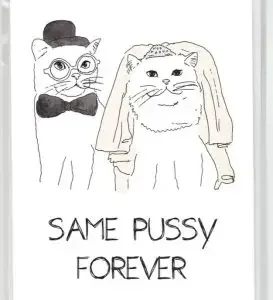 Funny wedding messages card with same pussy forever