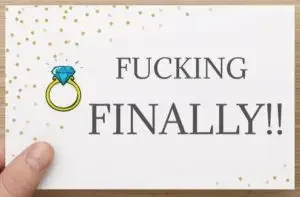 Funny wedding quotes card: "F'ing finally. "
