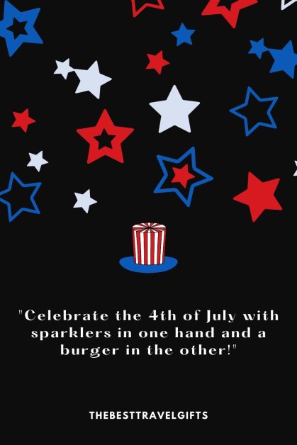 101 Funny 4th Of July Quotes That Will Crack You Up