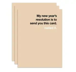 Funny New Year resolutions card with 'my New Year's resolution is to send you this card. Nailed it"