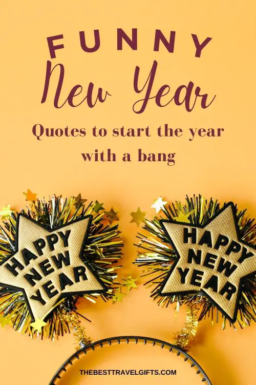 137 Funny New Year's Quotes To Start The Year With A Bang