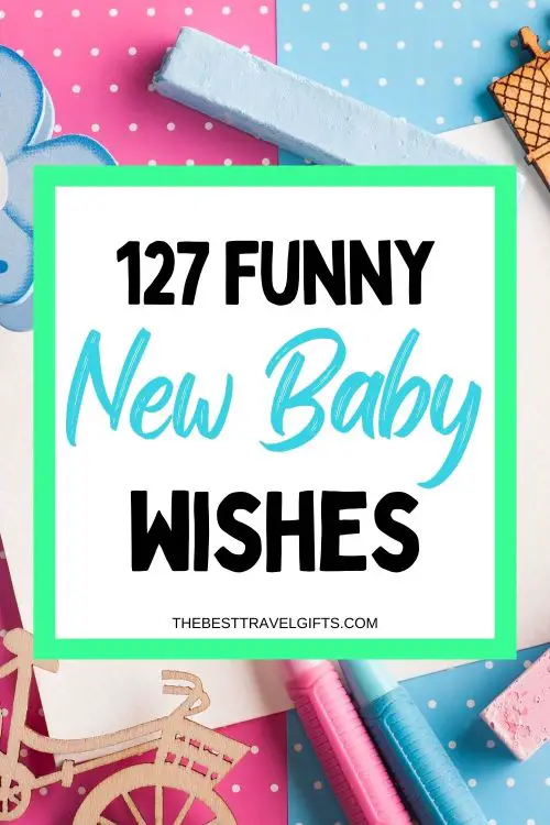 127 Funny New Baby Wishes To Share With Proud New Parents