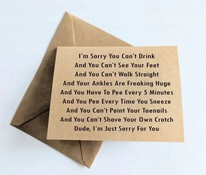 Funny pregnancy wishes card with text about what they're sorry for