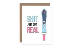 funny pregnancy messages card with "shit just got real"