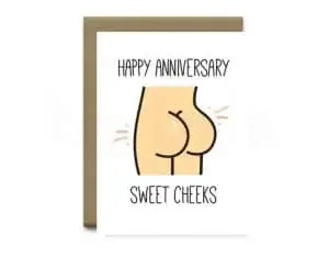Funny wedding anniversary pun card with a butt and "Happy Anniversary, sweet cheeks"