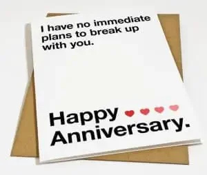 Funny wedding anniversary quote card with "I have no immediate plans to break up with you. Happy anniversary