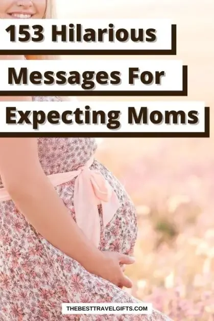 153 Hilarious messages for epecting moms with an image of a preganant woman