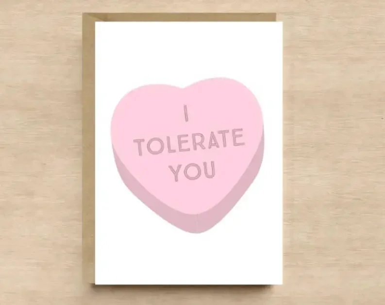 Funny card with a message for Valentine’s Day "I tolerate you"