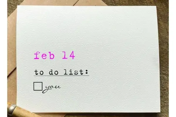 Funny sexy Valentine's Day quote card with "to do list feb 14th: you"