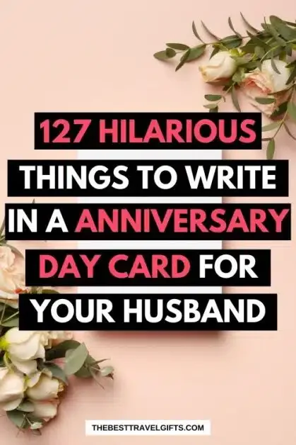 127 funny wedding anniversary quotes for your husband with an image of roses