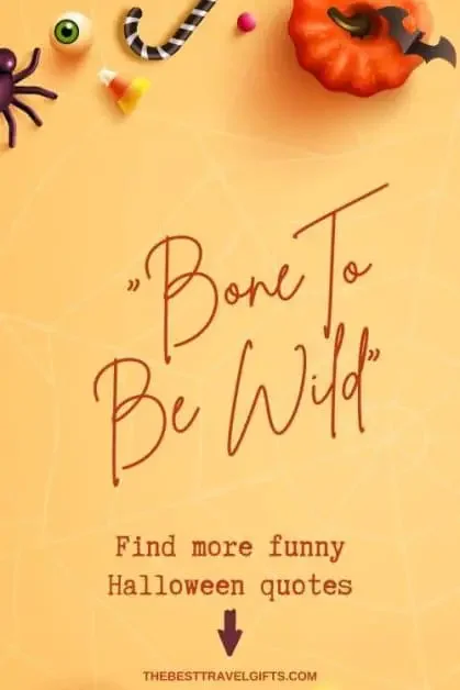Funny Halloween quote "Bone to be wild" with a background photo in Halloween style
