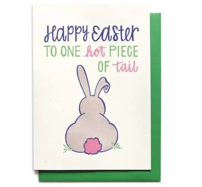 Funny Easter card message with "Happy Easter to one hot piece of tail"