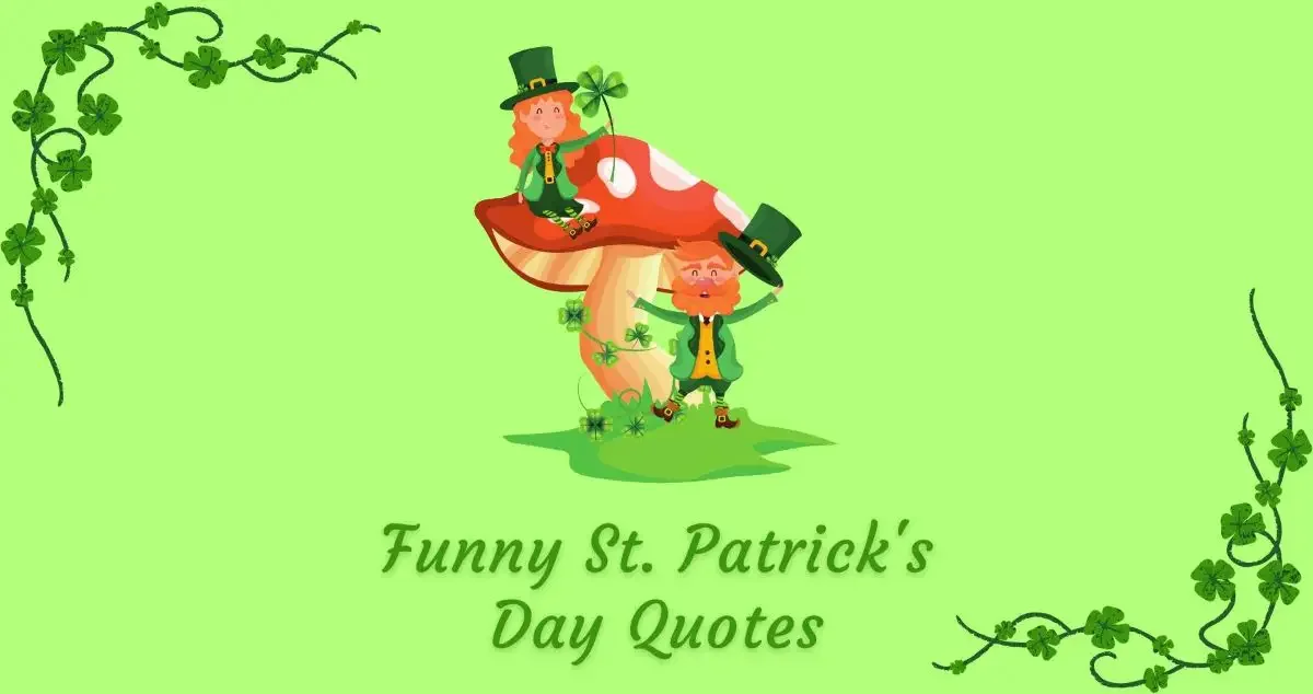 Funny St Patrick's Day quotes with an image of leprecahuns