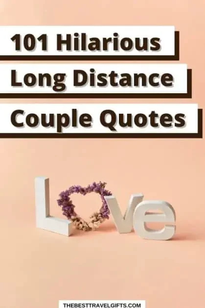 101 funny long distance quotes with an image that says "love"