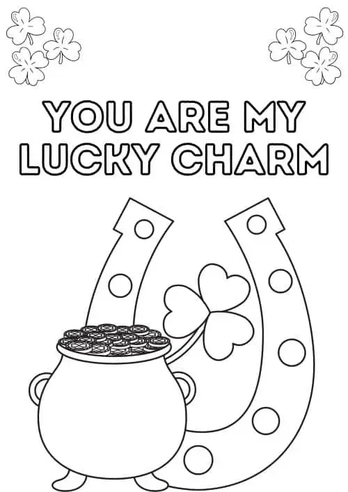 You are my lucky charm St Patrick's Day coloring sheet