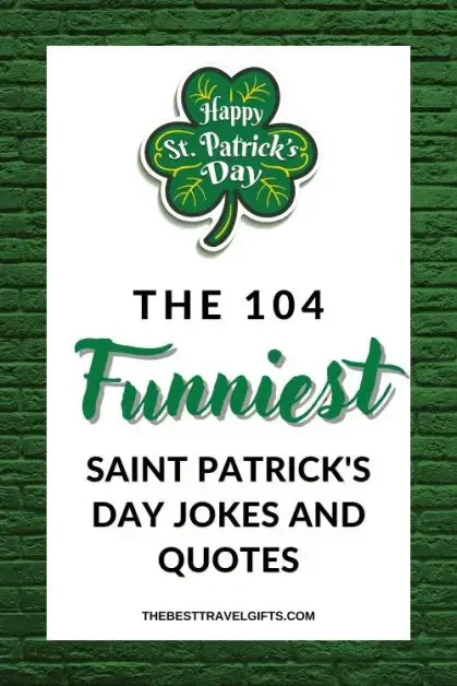 The 105 funniest St Patrick's Day quotes and jokes