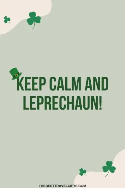 Keep calm and leprechaun!