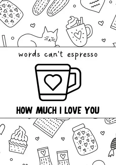 "words can't espresso how much I love you" with a colorinng sheet of cats and coffee